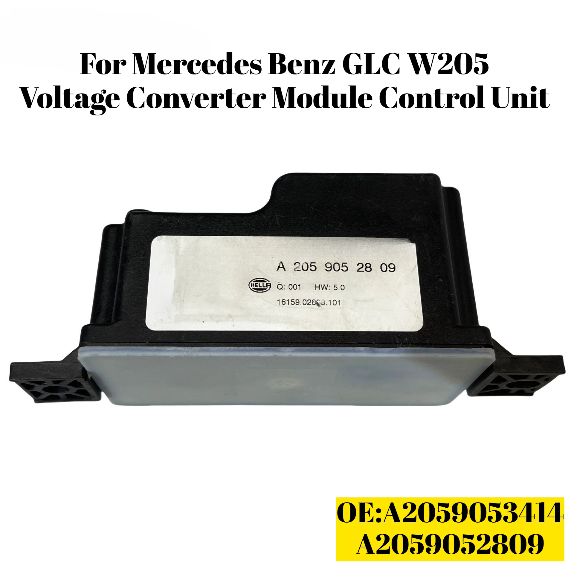 For Mercedes Benz GLC W205 A2059053414 A2059052809 Voltage Converter Module Control Unit Replacement Repair Auto Car Parts
For Mercedes Benz GLC W205 A2059053414 A2059052809 Voltage Converter Module Control Unit Replacement Repair Auto Car Parts