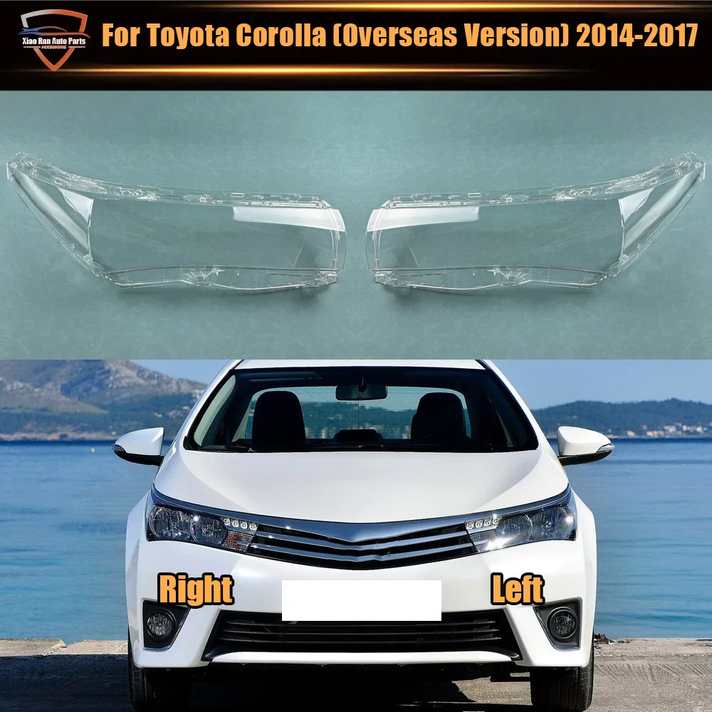 For Toyota Corolla (Overseas Version) 2014 2015 2016 2017 Headlamps Plastic Cover Lampshade Headlight Shade Headlamp Shell
For Toyota Corolla (Overseas Version) 2014 2015 2016 2017 Headlamps Plastic Cover Lampshade Headlight Shade Headlamp Shell