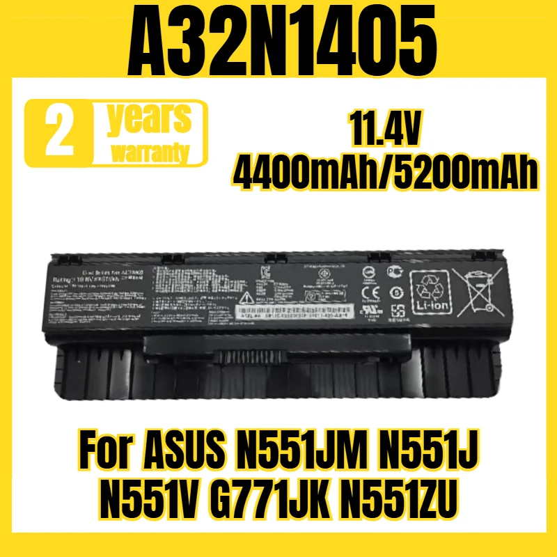 A32N1405 laptop battery, suitable for ASUS N551JM N551J N551V G771JK N551ZU battery, new large capacity 11.4V 4400mAh/5200mAh
A32N1405 laptop battery, suitable for ASUS N551JM N551J N551V G771JK N551ZU battery, new large capacity 11.4V 4400mAh/5200mAh