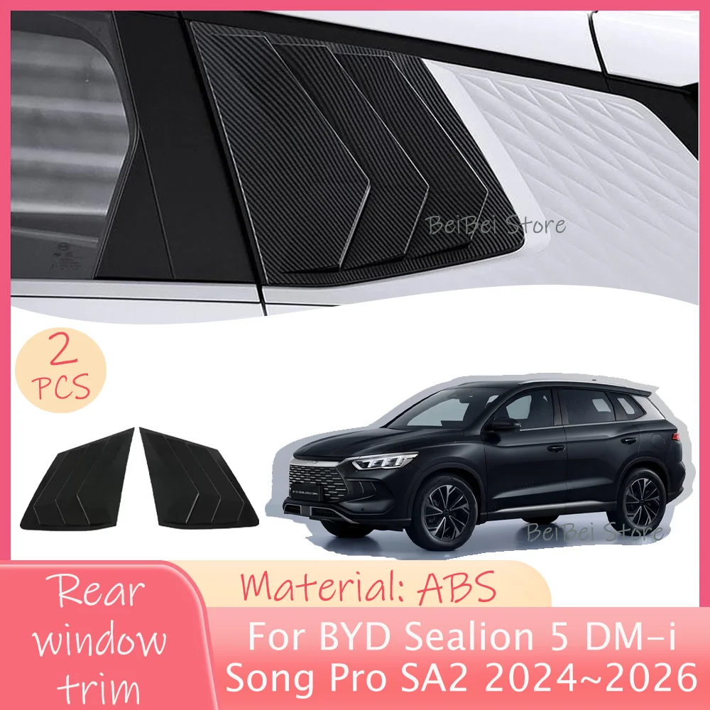 For BYD Sealion 5 DM-i Song Pro SA2 2024~2026 2025 Car Rear Window Triangle Shutters Cover Side Vent Modified Decorat Accessorie
For BYD Sealion 5 DM-i Song Pro SA2 2024~2026 2025 Car Rear Window Triangle Shutters Cover Side Vent Modified Decorat Accessorie