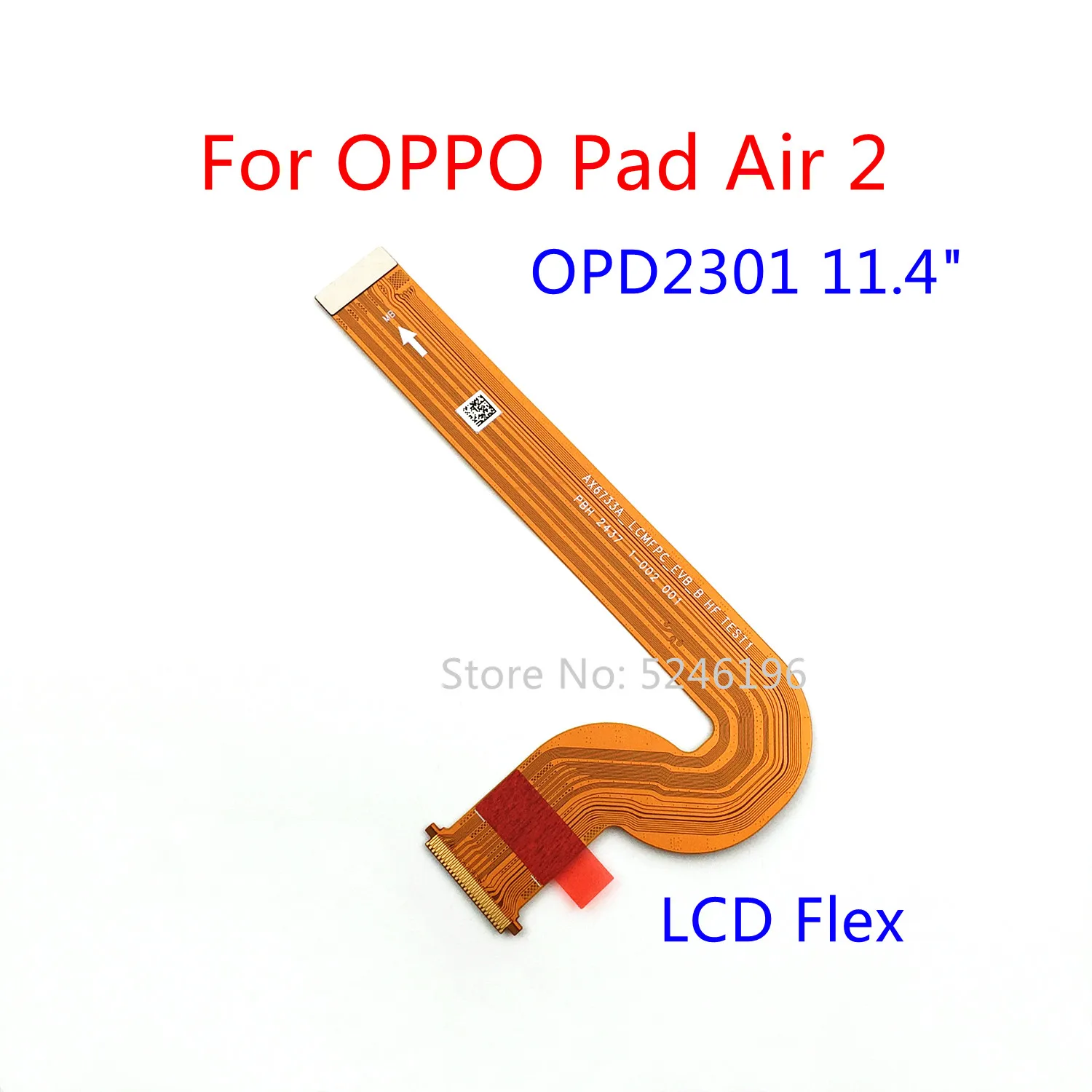 1pcs LCD Display Flex Cable Connect Mainboard Connector For OPPO Pad Air 2 OPD2301 11.4" inch Replace Part
1pcs LCD Display Flex Cable Connect Mainboard Connector For OPPO Pad Air 2 OPD2301 11.4" inch Replace Part