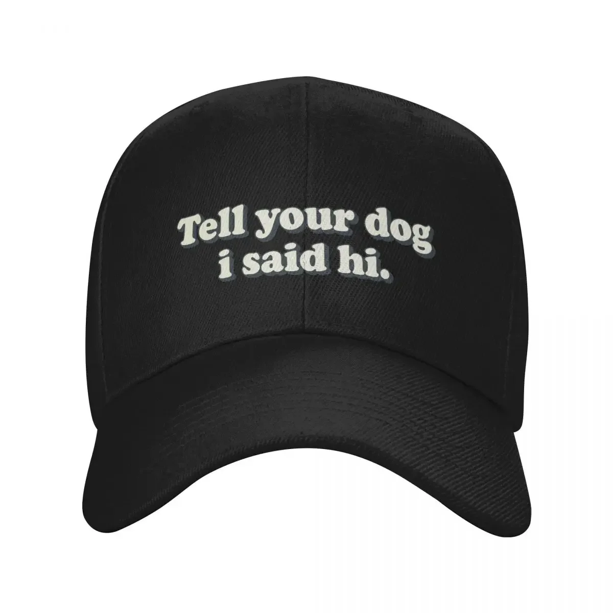 Tell your dog i said hi | Funny Quote of Dog owner | Dog lover Baseball Cap cute Gentleman Hat tactical cap Man Women's
Tell your dog i said hi | Funny Quote of Dog owner | Dog lover Baseball Cap cute Gentleman Hat tactical cap Man Women's
