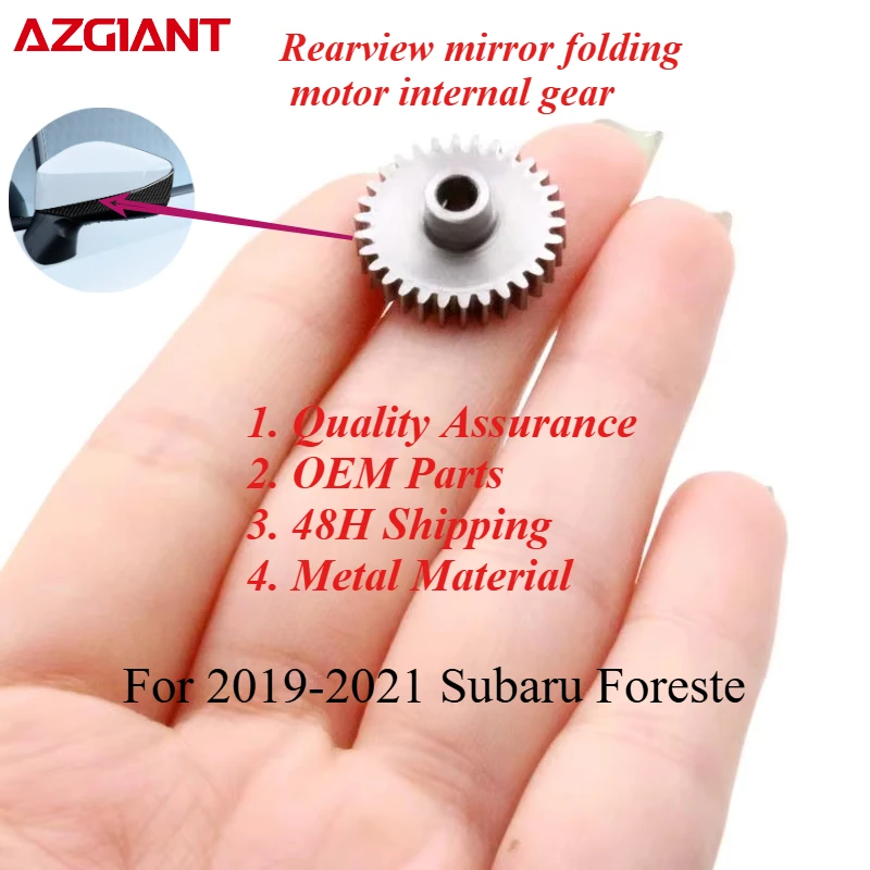 AZGIANT Car rearview mirror folding motor internal gear for 2019-2021 Subaru Forester New high quality replacement parts OEM
AZGIANT Car rearview mirror folding motor internal gear for 2019-2021 Subaru Forester New high quality replacement parts OEM