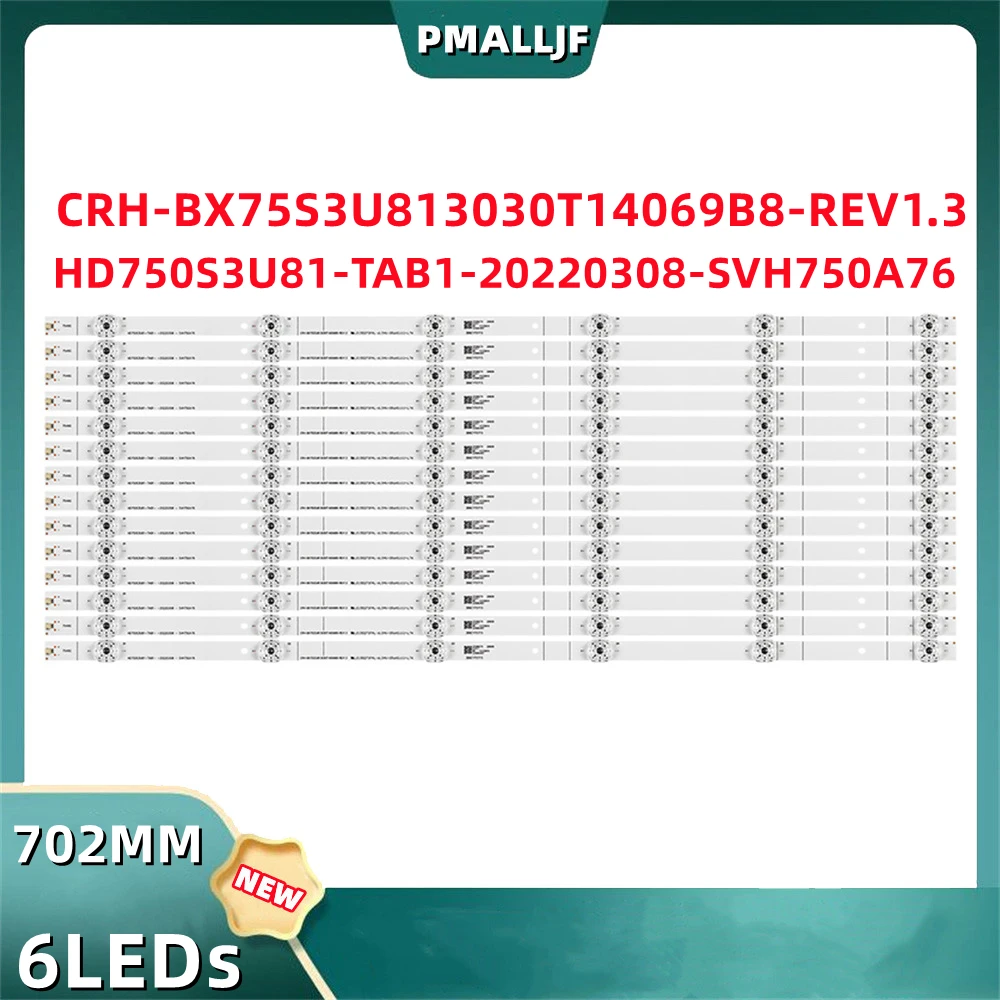 14Pcs/Set LED Strip SVH750A76 75R6E3 75H6570G HD750S3U81-TAB1 75A6G CRH-BX75S3U813030T14069B8-REV1.3 HD750S3U81 TAB1 75H6510G
14Pcs/Set LED Strip SVH750A76 75R6E3 75H6570G HD750S3U81-TAB1 75A6G CRH-BX75S3U813030T14069B8-REV1.3 HD750S3U81 TAB1 75H6510G