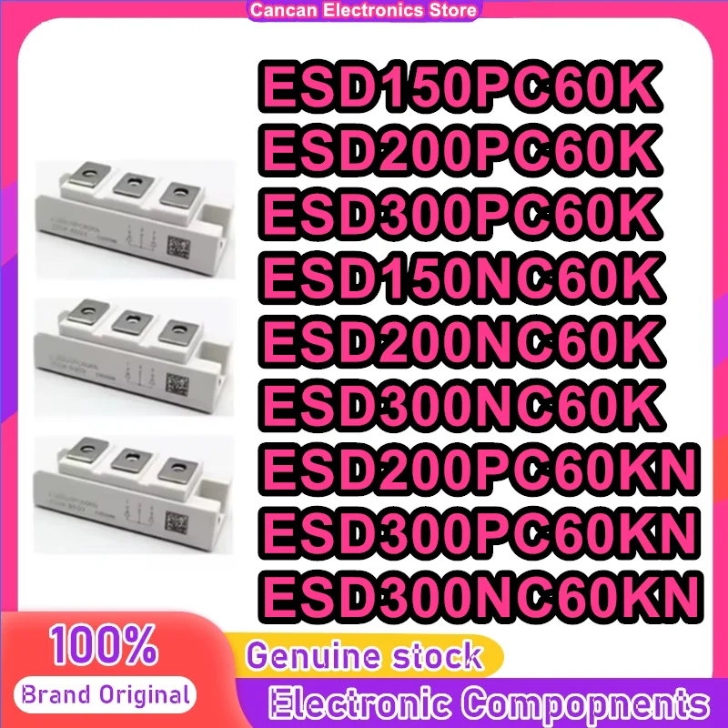 ESD150PC60K ESD200PC60K ESD300PC60K ESD150NC60K ESD200NC60K ESD300NC60K ESD200PC60KN ESD300PC60KN ESD300NC60KN NEW MODULE
ESD150PC60K ESD200PC60K ESD300PC60K ESD150NC60K ESD200NC60K ESD300NC60K ESD200PC60KN ESD300PC60KN ESD300NC60KN NEW MODULE