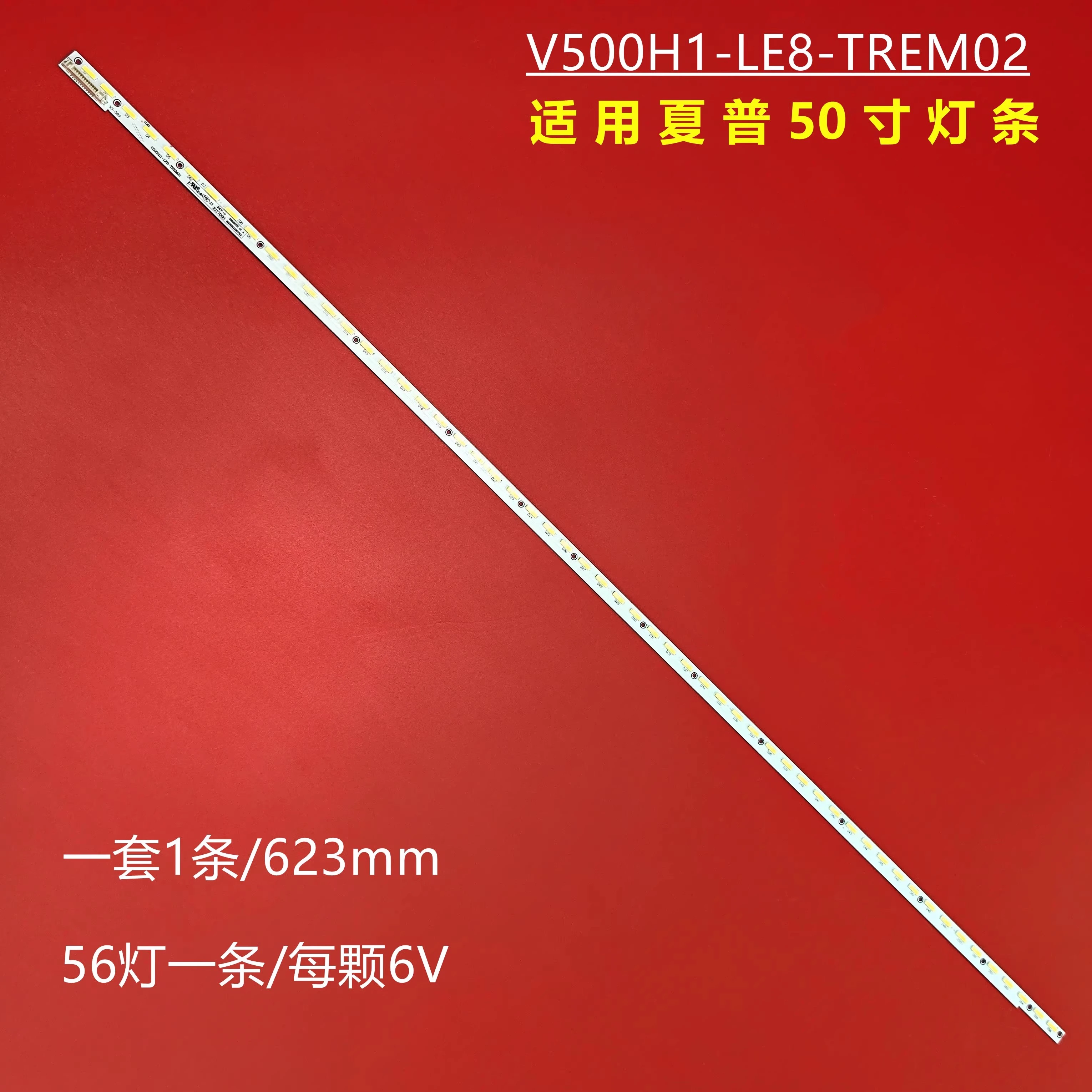 LED backlight strip 56 lamp For LC-50LE275X LC-50A11A LCD-50V3A 6202B0008Y101 V500H1 V500HJ1-LE8-TREM02 LTI50HN08
LED backlight strip 56 lamp For LC-50LE275X LC-50A11A LCD-50V3A 6202B0008Y101 V500H1 V500HJ1-LE8-TREM02 LTI50HN08
