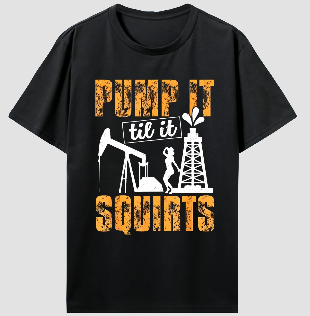 LE Pump It Til It Squirts Oilfield Man Oil Worker Funny Gift Cotton T Shirt For Men Fitness Tops Tees Fashion
LE Pump It Til It Squirts Oilfield Man Oil Worker Funny Gift Cotton T Shirt For Men Fitness Tops Tees Fashion