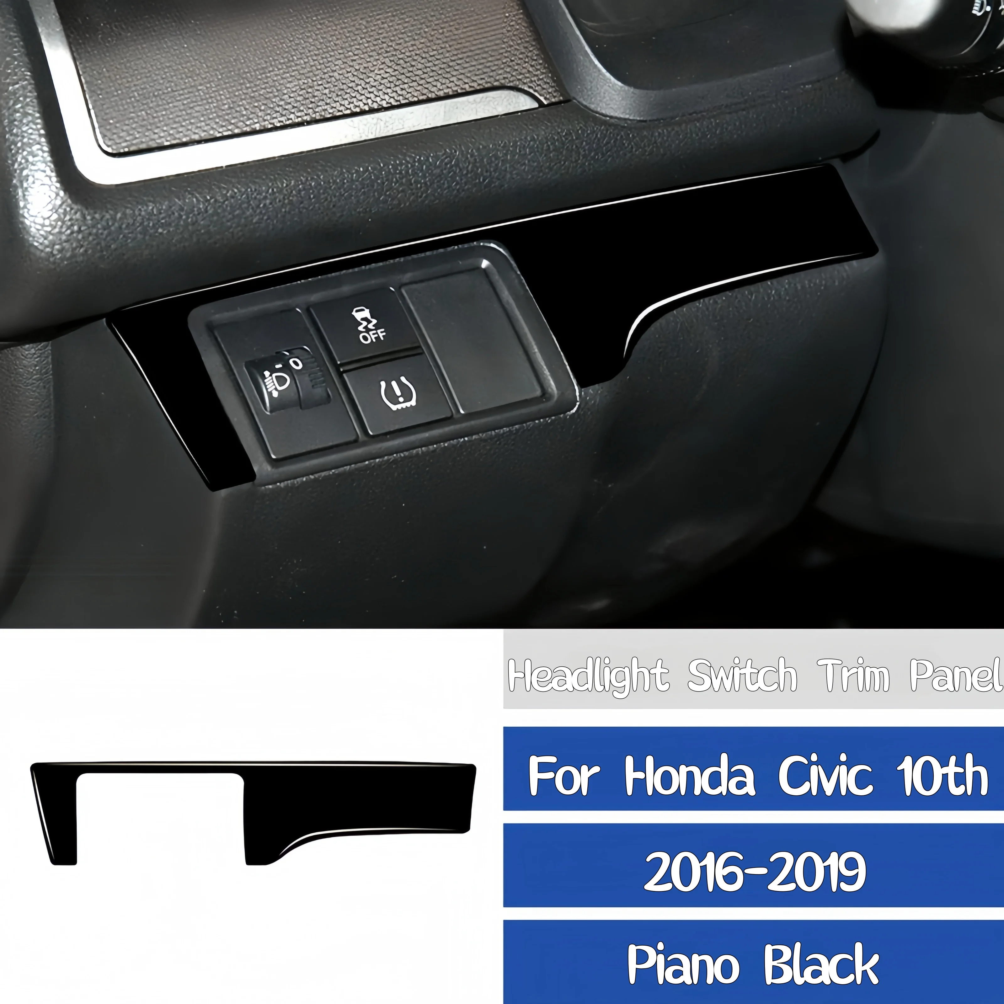 For Honda Civic 10th Gen 2016-2019 Piano Black Interior Car Headlight Switch Panel Decoration Cover Trim Sticker Accessories
For Honda Civic 10th Gen 2016-2019 Piano Black Interior Car Headlight Switch Panel Decoration Cover Trim Sticker Accessories