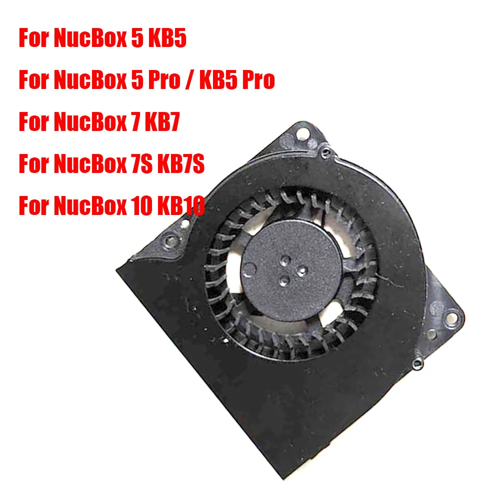 MINI PC CPU Fan For GMKtec For NucBox 5 KB5 For NucBox 7 KB7 For NucBox 5 Pro KB5 Pro For NucBox 7S KB7S For NucBox 10 KB10 DC5V
MINI PC CPU Fan For GMKtec For NucBox 5 KB5 For NucBox 7 KB7 For NucBox 5 Pro KB5 Pro For NucBox 7S KB7S For NucBox 10 KB10 DC5V