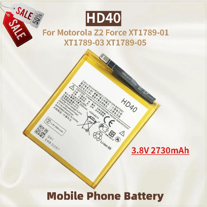 HD40 battery 3.8V 2730mAh For Motorola Z2 Force XT1789-01 XT1789-03 XT1789-05 Mobile Phone Brand-New High Quality 
HD40 battery 3.8V 2730mAh For Motorola Z2 Force XT1789-01 XT1789-03 XT1789-05 Mobile Phone Brand-New High Quality