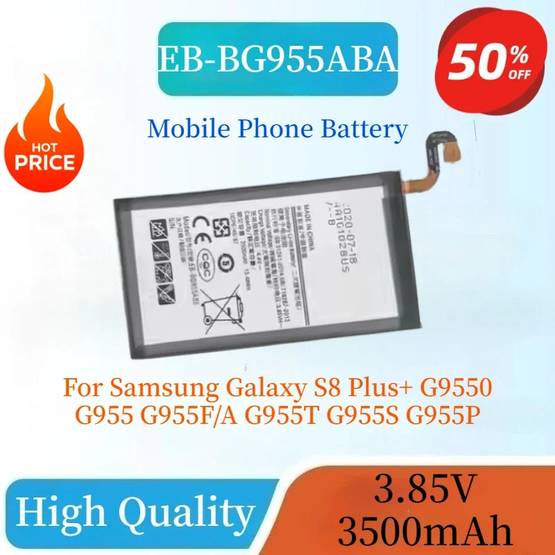 High Quality EB-BG955ABA EB-BG955ABE Phone Battery 3.85V 3500mAh for Samsung Galaxy S8Plus+ G9550 G955 G955F/A G955T G955S G955P
High Quality EB-BG955ABA EB-BG955ABE Phone Battery 3.85V 3500mAh for Samsung Galaxy S8Plus+ G9550 G955 G955F/A G955T G955S G955P