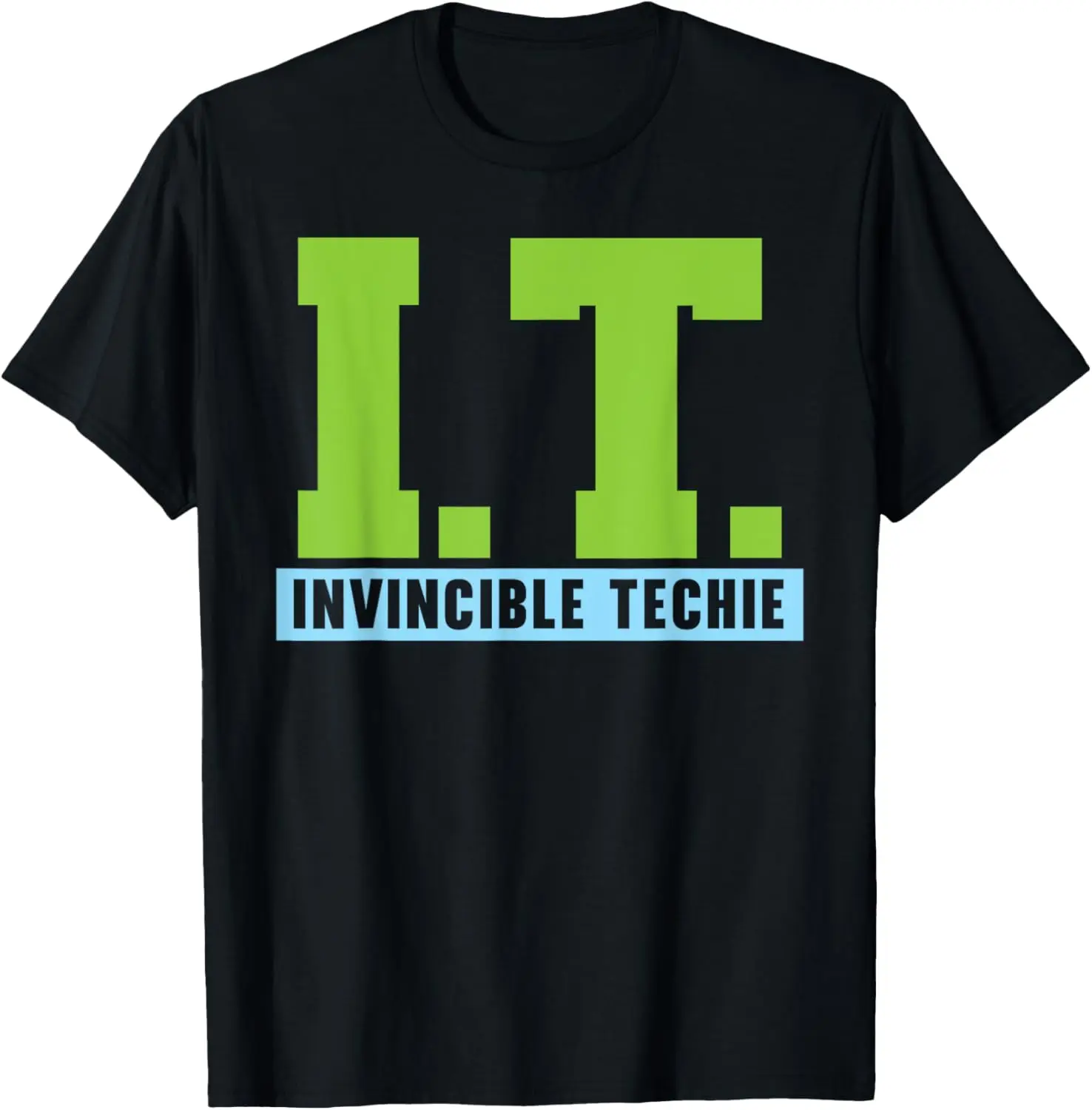Invincible Techie Information Technology Specialist Computer T-Shirt 
Invincible Techie Information Technology Specialist Computer T-Shirt
