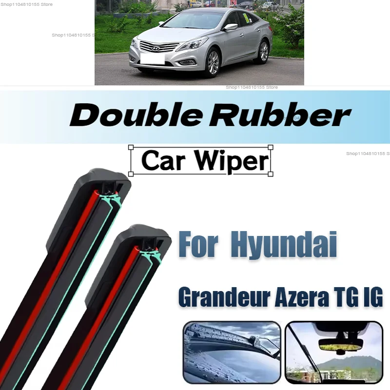 Double Rubber Car Wipers for Hyundai Grandeur Azera TG HG IG Front Blade Brushes Cutter Automobiles Accessorie Windscreen Wiper
Double Rubber Car Wipers for Hyundai Grandeur Azera TG HG IG Front Blade Brushes Cutter Automobiles Accessorie Windscreen Wiper