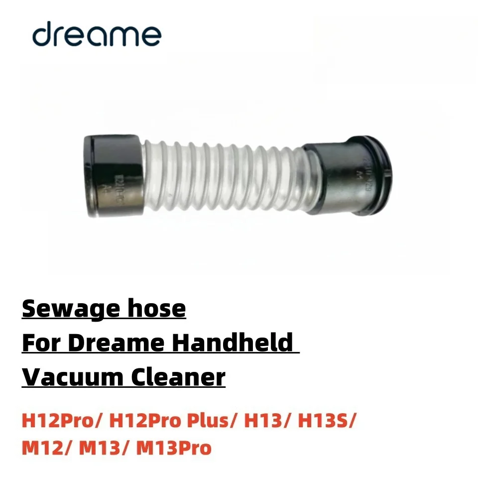 Original Sewage hose For Dreame H12Pro/ H12Pro Plus/ H13/ H13S/ M12/ M13/ M13Pro Handheld Wireless Vacuum Cleaner Parts
Original Sewage hose For Dreame H12Pro/ H12Pro Plus/ H13/ H13S/ M12/ M13/ M13Pro Handheld Wireless Vacuum Cleaner Parts