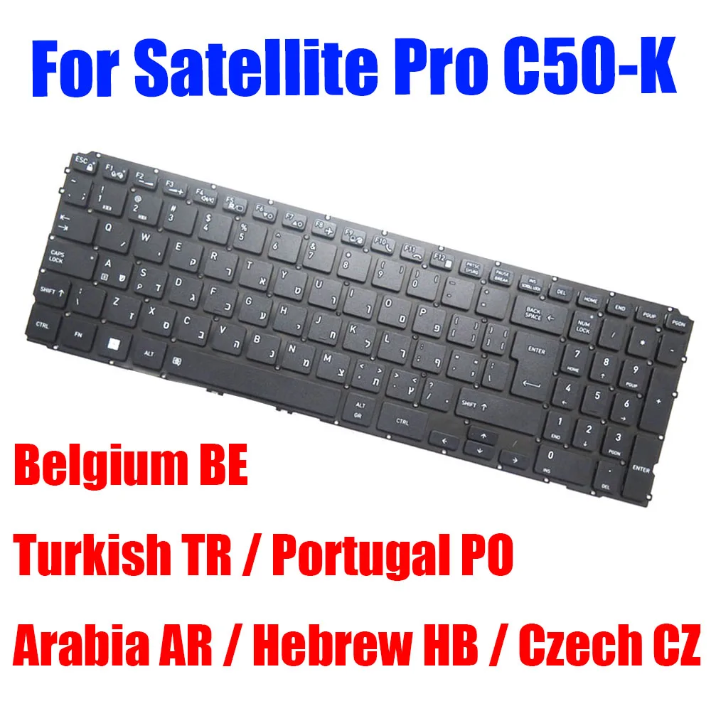 For Dynabook For Satellite Pro C50-K TR PO CZ HB BE AR Laptop Keyboard Turkish Portugal Hebrew Czech Belgium Arabia Black
For Dynabook For Satellite Pro C50-K TR PO CZ HB BE AR Laptop Keyboard Turkish Portugal Hebrew Czech Belgium Arabia Black