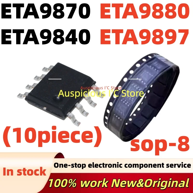 (10pcs) ETA9880 ETA9897 ETA9840 ETA9870 sop-8
(10pcs) ETA9880 ETA9897 ETA9840 ETA9870 sop-8