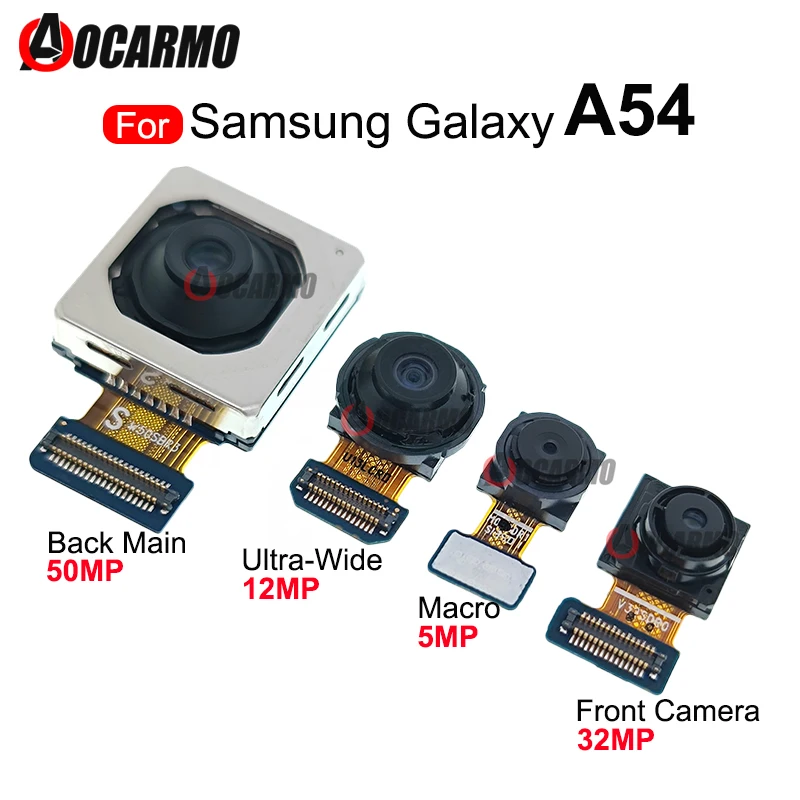 For Samsung Galaxy A54 Front And Back Ultra Wide / Macro / Rear Main Camera Module Flex Cable Replacement Parts
For Samsung Galaxy A54 Front And Back Ultra Wide / Macro / Rear Main Camera Module Flex Cable Replacement Parts