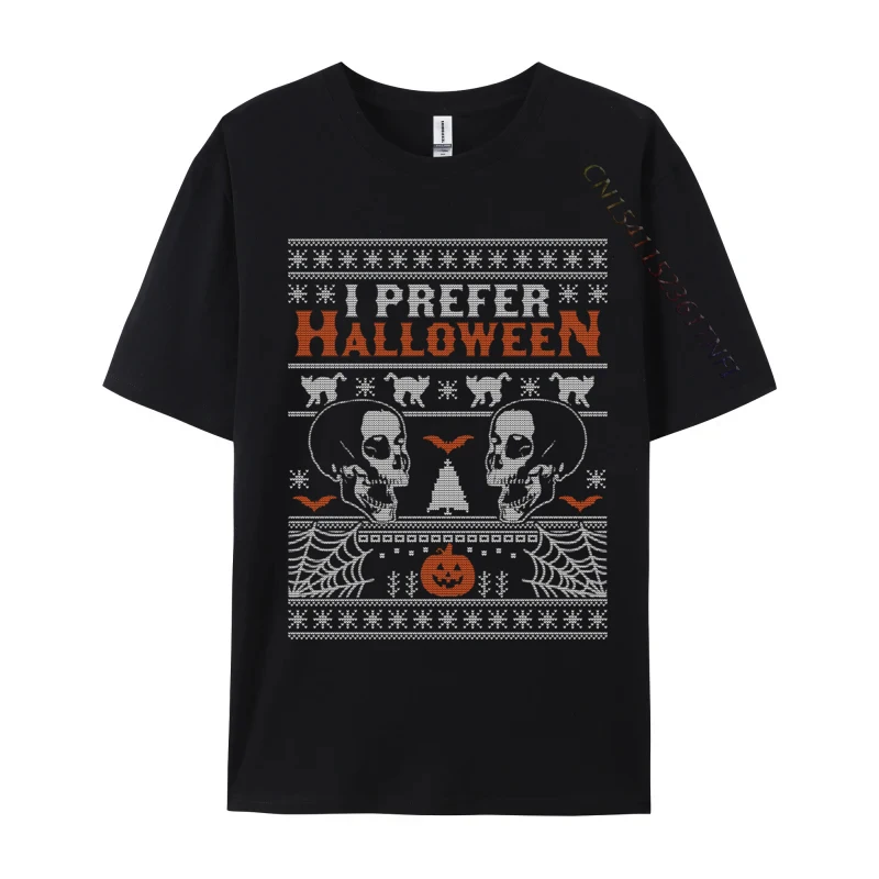 I Prefer Halloween Ugly Christmas T-Shirts 100% Cotton Fabric Men's Tops T Shirt Customized Tee-Shirts Graphic
I Prefer Halloween Ugly Christmas T-Shirts 100% Cotton Fabric Men's Tops T Shirt Customized Tee-Shirts Graphic