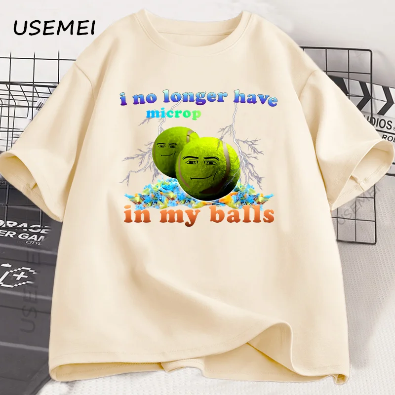 I No Longer Have in My Balls T-shirt for Men Funny Humor Printed Tshirt Cotton Casual Short Sleeve T Shirt Oversized Clothes
I No Longer Have in My Balls T-shirt for Men Funny Humor Printed Tshirt Cotton Casual Short Sleeve T Shirt Oversized Clothes