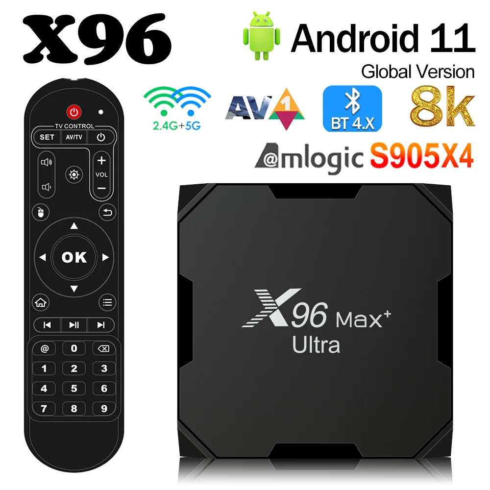 Original X96 MAX+Ultra TV Box Android 11.0 Amlogic S905X4 4G 32G 64G AV1 BT 2.4G 5G Wifi 8K HDR Media Player Set Top Box
Original X96 MAX+Ultra TV Box Android 11.0 Amlogic S905X4 4G 32G 64G AV1 BT 2.4G 5G Wifi 8K HDR Media Player Set Top Box