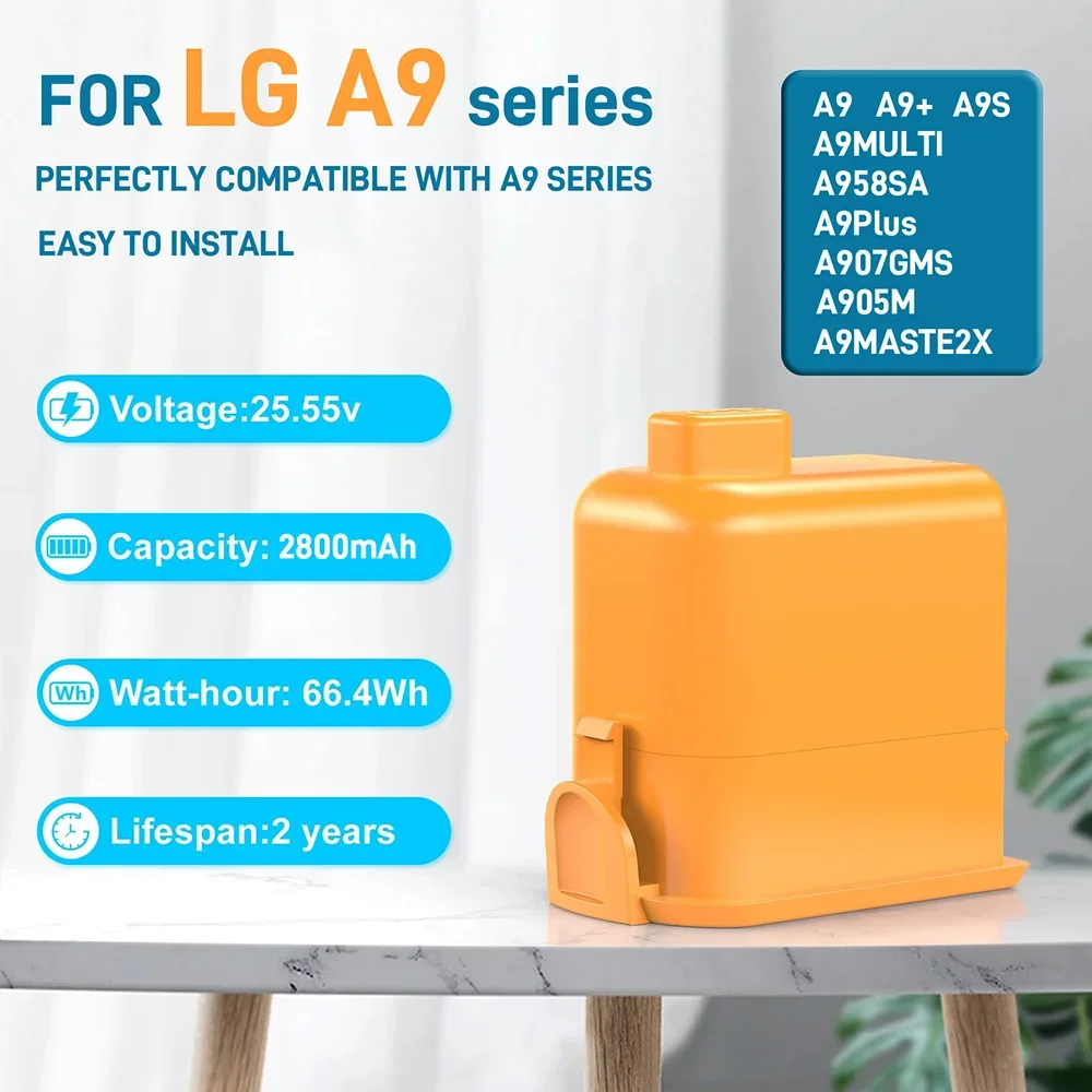 for LG A9 Cord Zero Replacement Battery compatibility A9,A9S,P9,A9K-CORE,A9MAX,A9T-Ultra,A9K-PRO,A9N,A9M,A9 Plus 25.55V 5000mAh
for LG A9 Cord Zero Replacement Battery compatibility A9,A9S,P9,A9K-CORE,A9MAX,A9T-Ultra,A9K-PRO,A9N,A9M,A9 Plus 25.55V 5000mAh