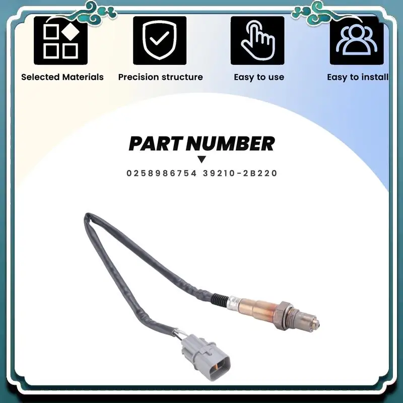 Premium 0258986754 O2 Oxygen Sensor For Hyundai ACCENT IV I30 I40 Ix35 Kia Rio II Soul Sportage 1.6 2010-2015 39210-2B220
Premium 0258986754 O2 Oxygen Sensor For Hyundai ACCENT IV I30 I40 Ix35 Kia Rio II Soul Sportage 1.6 2010-2015 39210-2B220