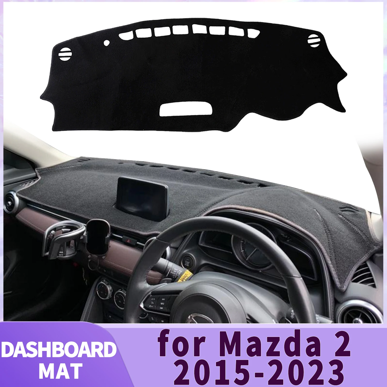 fit for Mazda 2 Mazda2 DJ DL 2015 2016 2017-2023 Car Accessories Dashmat Dashboard Cover Pad DashMat Sunshade Protective Carpet
fit for Mazda 2 Mazda2 DJ DL 2015 2016 2017-2023 Car Accessories Dashmat Dashboard Cover Pad DashMat Sunshade Protective Carpet