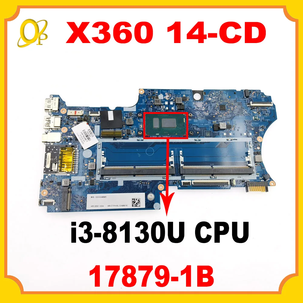 Материнская плата 17879-1B с процессором i3-8130U для HP Pavilion X360 14-CD 14M-CD, материнская плата для ноутбука 448.0E808.001B L18175-601 L18175-001
Материнская плата 17879-1B с процессором i3-8130U для HP Pavilion X360 14-CD 14M-CD, материнская плата для ноутбука 448.0E808.001B L18175-601 L18175-001