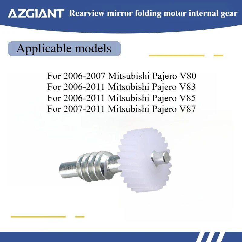 AZGIANT High quality car rearview mirror folding motor internal gear for 2007-2011 Mitsubishi Pajero V87/V85/V83 New parts OEM
AZGIANT High quality car rearview mirror folding motor internal gear for 2007-2011 Mitsubishi Pajero V87/V85/V83 New parts OEM