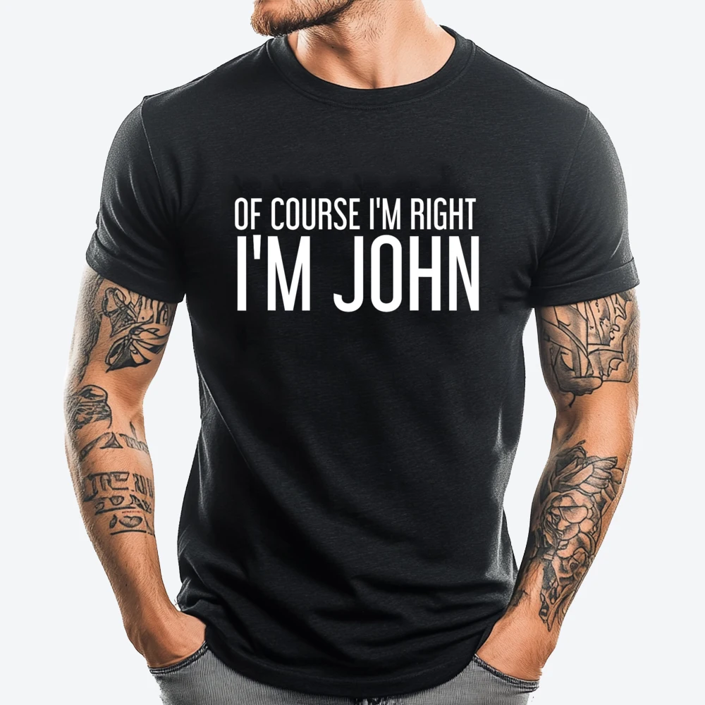 Of Course I M Right I M John Shirt Idea Fashion T Shirt Men Luxury Designer Plus Size Graphic Tees Hip Hop
Of Course I M Right I M John Shirt Idea Fashion T Shirt Men Luxury Designer Plus Size Graphic Tees Hip Hop