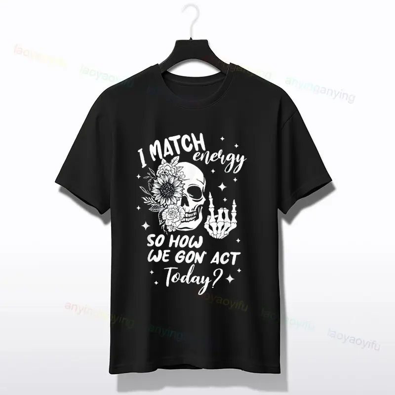 Футболка I Match Energy So How We Gon' Act Today с рисунком, черная с белым принтом, хлопковая футболка с короткими рукавами в стиле ужасов, уличная одежда
Футболка I Match Energy So How We Gon' Act Today с рисунком, черная с белым принтом, хлопковая футболка с короткими рукавами в стиле ужасов, уличная одежда