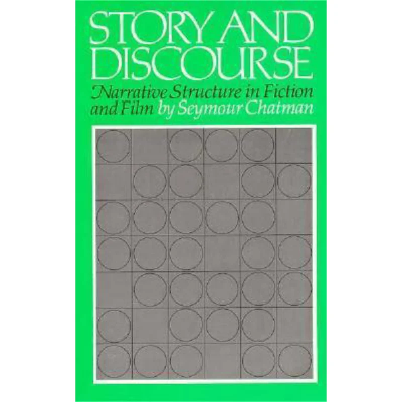 Story And Discourse Narrative Structure In Fiction And Film Seymour Chatman Cornell University Press 9780801491863 Book
Story And Discourse Narrative Structure In Fiction And Film Seymour Chatman Cornell University Press 9780801491863 Book