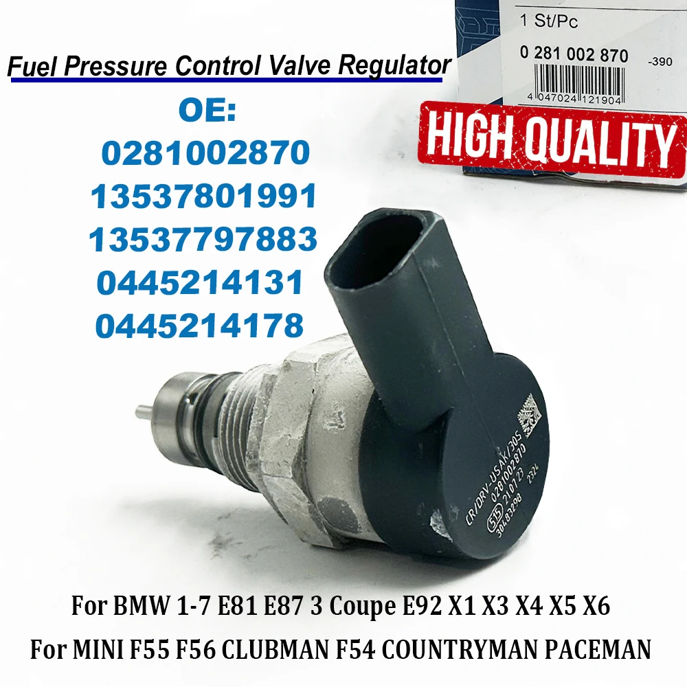 High Quality 0281002870 13537801991 14278552 Fuel Pressure Control Valve Regulator For BMW 1 E81 E87 3 Coupe E92 X1 X3 X4 X5 X6
High Quality 0281002870 13537801991 14278552 Fuel Pressure Control Valve Regulator For BMW 1 E81 E87 3 Coupe E92 X1 X3 X4 X5 X6