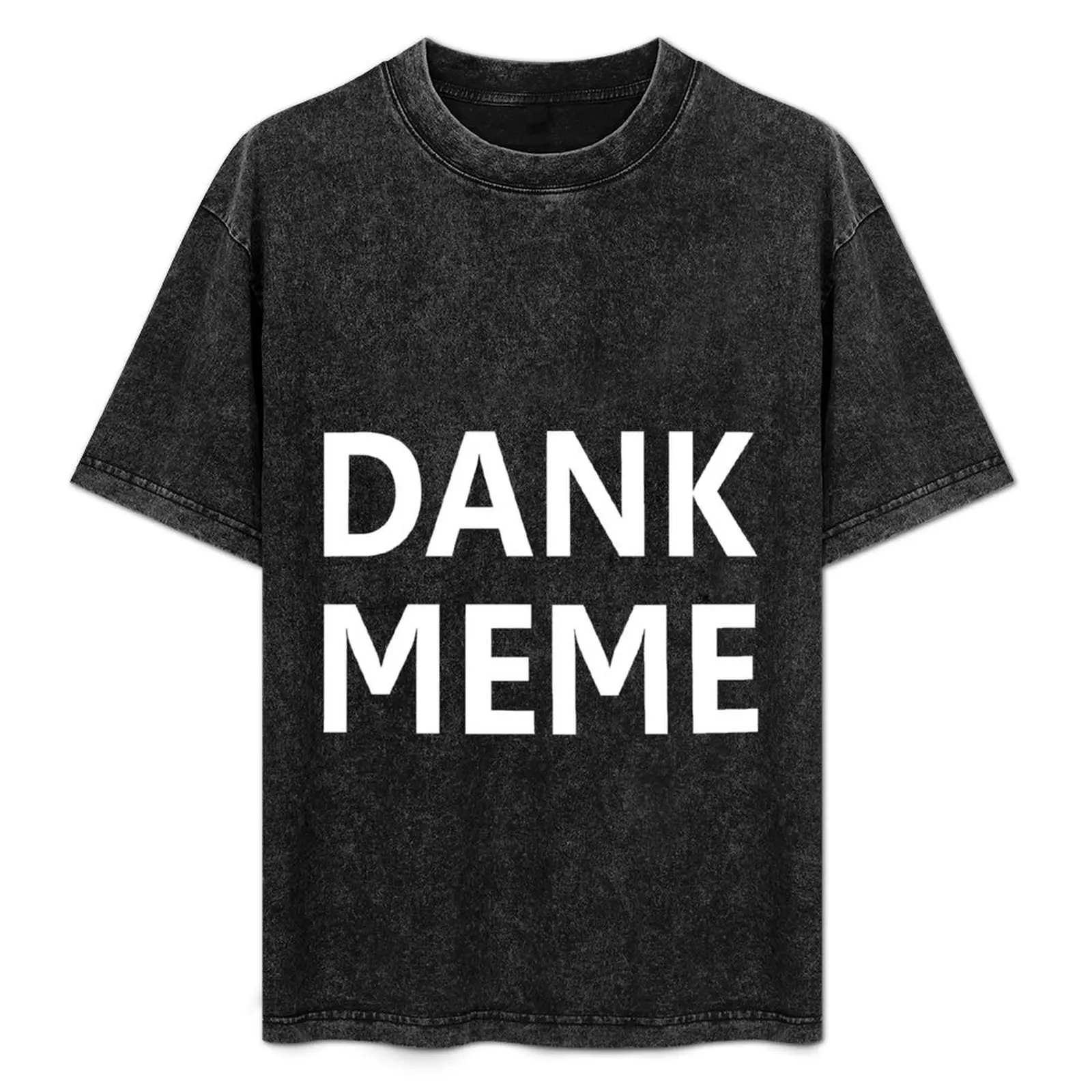 DANK MEME T-Shirt Basic Plain Tee for Spring and Summer
DANK MEME T-Shirt Basic Plain Tee for Spring and Summer