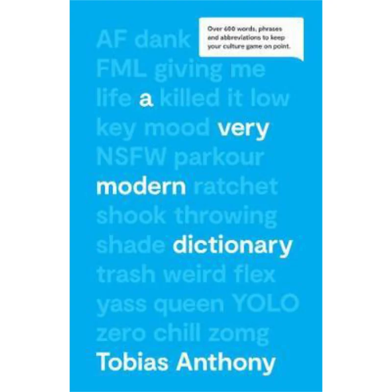 Очень современный словарь более 600 слов, фразы, сокращения, чтобы сохранить свою культурную игре на точку Энтони Тобиас 9781925811360
Очень современный словарь более 600 слов, фразы, сокращения, чтобы сохранить свою культурную игре на точку Энтони Тобиас 9781925811360