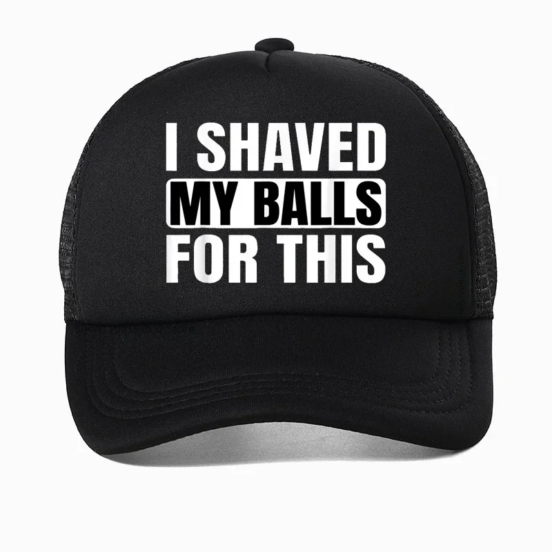 I Shaved My Balls For This Funny Gift Funny Baseball Cap Men Print Hip hop hat cool For Men Casual Mesh Breathable Snapback hats
I Shaved My Balls For This Funny Gift Funny Baseball Cap Men Print Hip hop hat cool For Men Casual Mesh Breathable Snapback hats