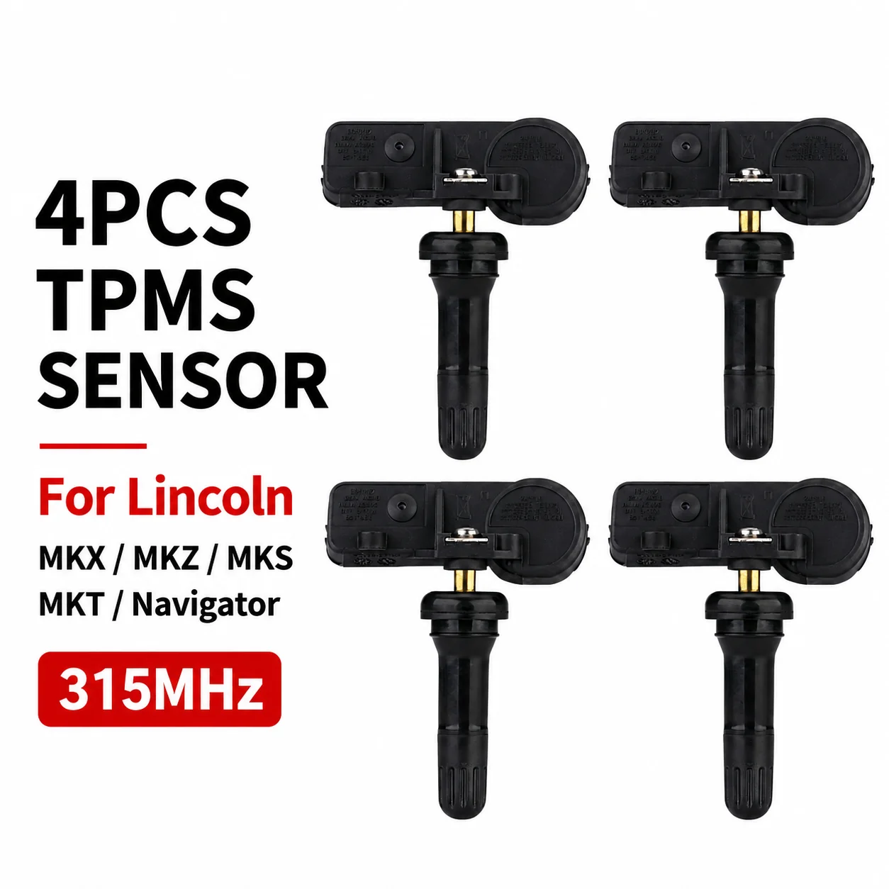 4PCS TPMS Sensor for Lincoln MKX MKZ MKS MKT Navigator 315MHz DE8T1A180AA Tire Pressure Sensor
4PCS TPMS Sensor for Lincoln MKX MKZ MKS MKT Navigator 315MHz DE8T1A180AA Tire Pressure Sensor