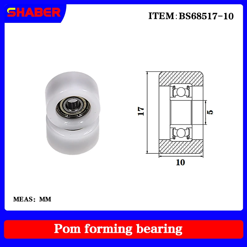 【SHABER】Factory supply POM plastic coated bearing BS68517-10 High wear resistance High quality nylon pulley
【SHABER】Factory supply POM plastic coated bearing BS68517-10 High wear resistance High quality nylon pulley