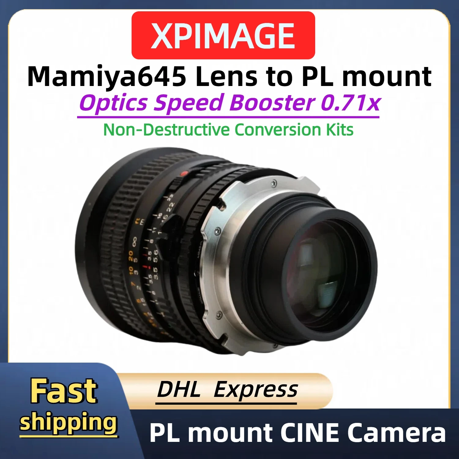 XPIMAGE Optics Speed Booster 0.71x for Mamiya 645 Lens Change Adapter ring to PL CINE mount For mini LF ALEXA S35 M645 to PL
XPIMAGE Optics Speed Booster 0.71x for Mamiya 645 Lens Change Adapter ring to PL CINE mount For mini LF ALEXA S35 M645 to PL