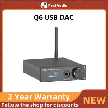 Fosi Audio Q6 USB DAC DSD256 PCM 32Bit/384kHz XMOS XU208, Headphone Amplifier Bluetooth 5.0 aptX HD CSR8675 ESS9018K2M Audio