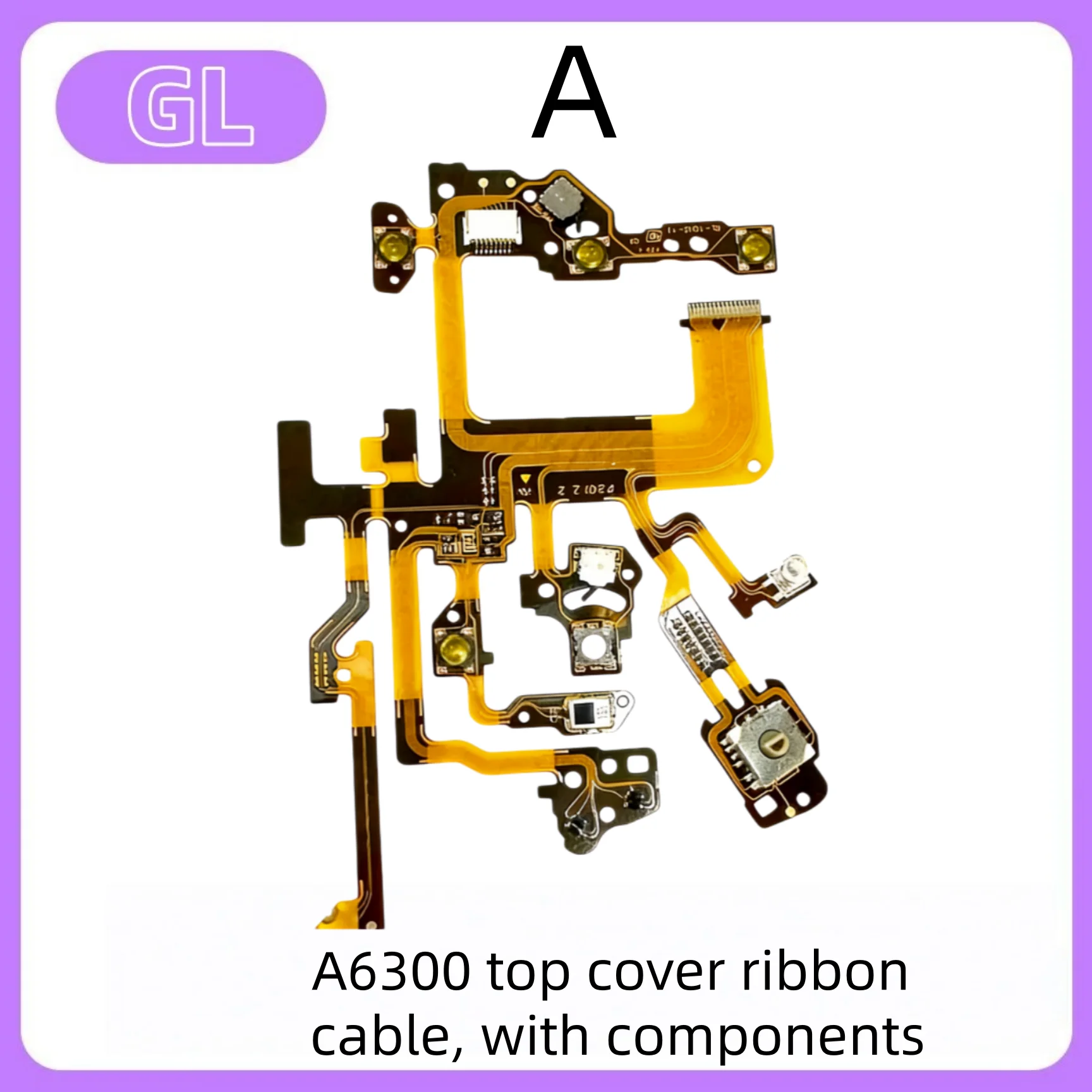 for Sony cameras A6300, A6400, NEX-5R, NEX5R, NEX-5T, NEX5T: top cover flex cable, mode dial flex cable, switch flex cable
for Sony cameras A6300, A6400, NEX-5R, NEX5R, NEX-5T, NEX5T: top cover flex cable, mode dial flex cable, switch flex cable