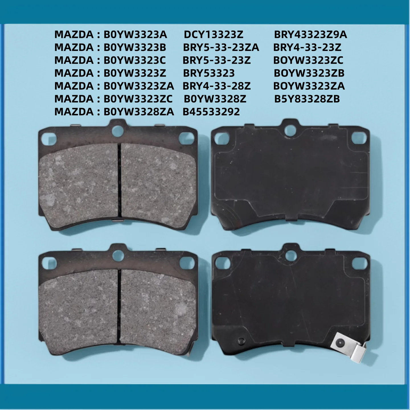 For Mazda 323 (BG BH BA) front brake pads B0YW3323A, B0YW3323B, B0YW3323C, B0YW3323Z, B45533292 / Auto Parts - 34011
For Mazda 323 (BG BH BA) front brake pads B0YW3323A, B0YW3323B, B0YW3323C, B0YW3323Z, B45533292 / Auto Parts - 34011