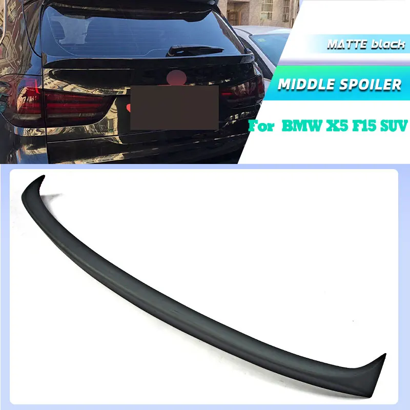 PU Matte Black Car Rear Trunk Middle Spoiler Wings for BMW X5 F15 SUV 2014-2017 Racing Rear Spoiler Boot Wing Lip Body Kit
PU Matte Black Car Rear Trunk Middle Spoiler Wings for BMW X5 F15 SUV 2014-2017 Racing Rear Spoiler Boot Wing Lip Body Kit