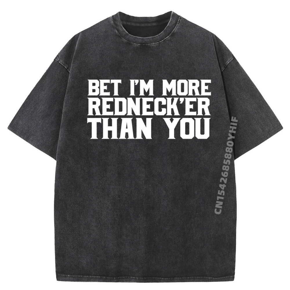 Latest Bet I M More Redneck Casual Men T-shirt Oversized Fashionable Adult Printed Tops & Tees Retro Washed Shirt
Latest Bet I M More Redneck Casual Men T-shirt Oversized Fashionable Adult Printed Tops & Tees Retro Washed Shirt
