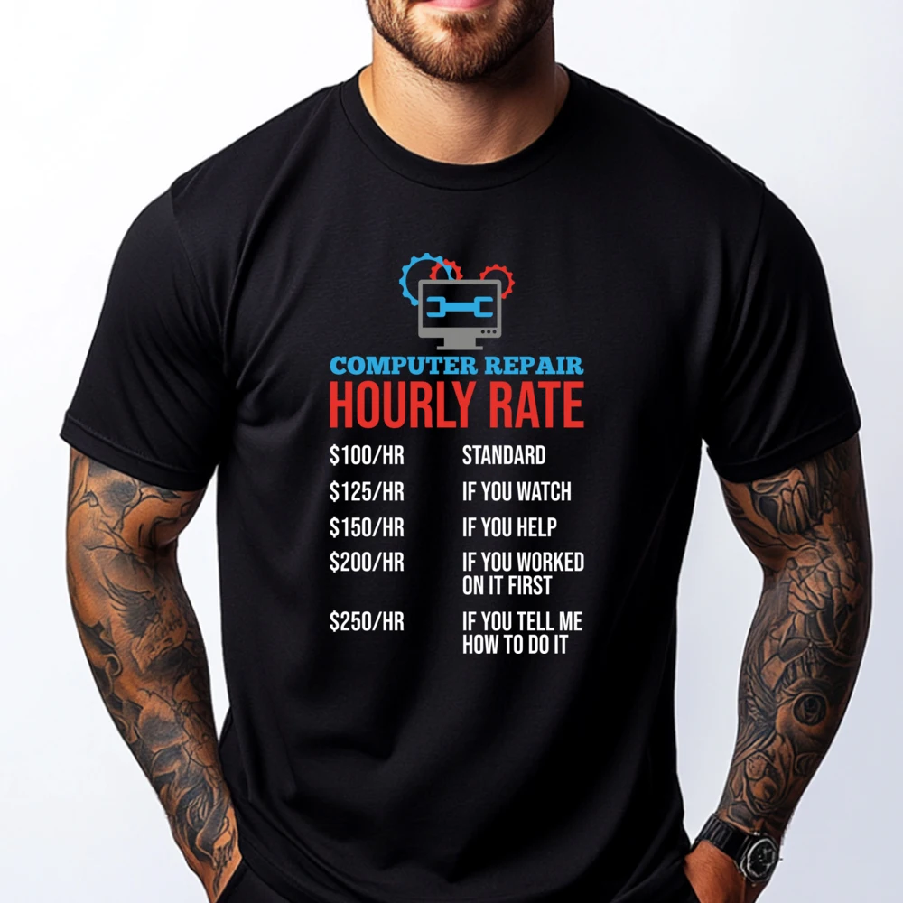 Computer Techs Computer Repair Hourly Rate Computer Repair Harajuku Tshirts Men Camisetas Hombre Lovers Day
Computer Techs Computer Repair Hourly Rate Computer Repair Harajuku Tshirts Men Camisetas Hombre Lovers Day