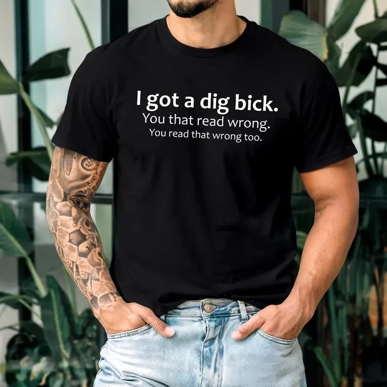I Got a dig bick funny T-shirt Clothing, Shoes & Accessories|Men|Men's Clothing|Shirts|T-Shirts
I Got a dig bick funny T-shirt Clothing, Shoes & Accessories|Men|Men's Clothing|Shirts|T-Shirts