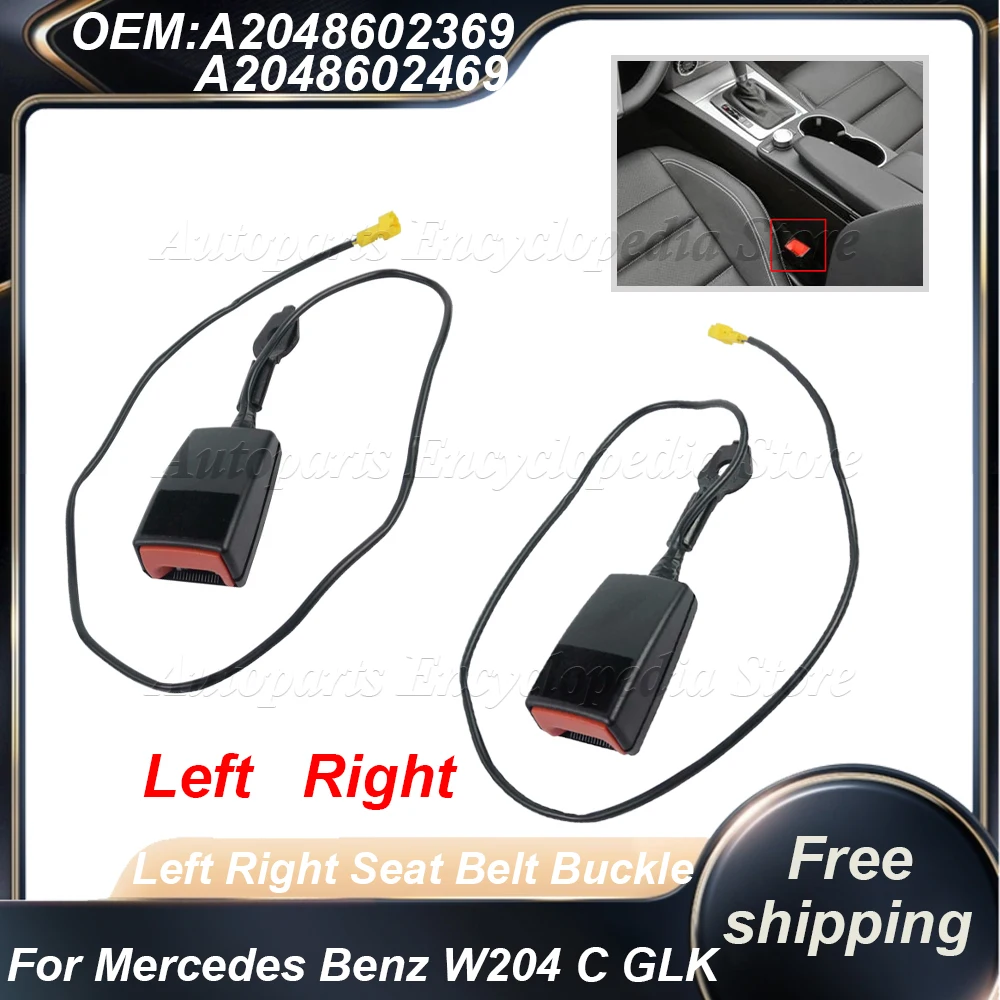 For Mercedes Benz W204 C GLK 2048602369 2048602469 Car High Quality Seat Belt Buckle A2048602469 A2048602369
For Mercedes Benz W204 C GLK 2048602369 2048602469 Car High Quality Seat Belt Buckle A2048602469 A2048602369
