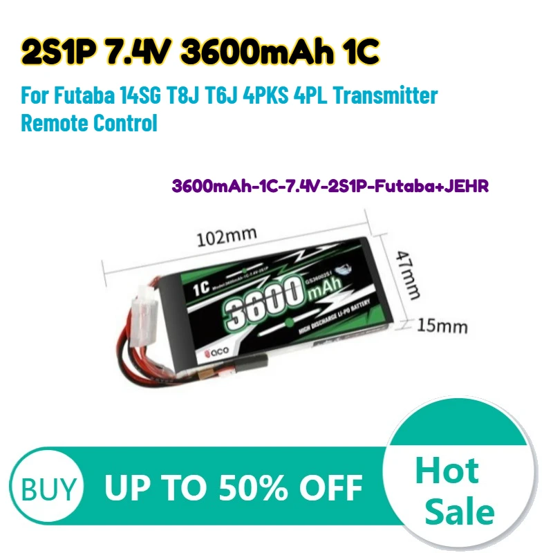 2S1P 7.4V 3600mAh 1C Lipo Battery with Futaba+JEHR for Futaba 14SG T8J T6J 4PKS 4PL Transmitter Remote Control High-Quality
2S1P 7.4V 3600mAh 1C Lipo Battery with Futaba+JEHR for Futaba 14SG T8J T6J 4PKS 4PL Transmitter Remote Control High-Quality
