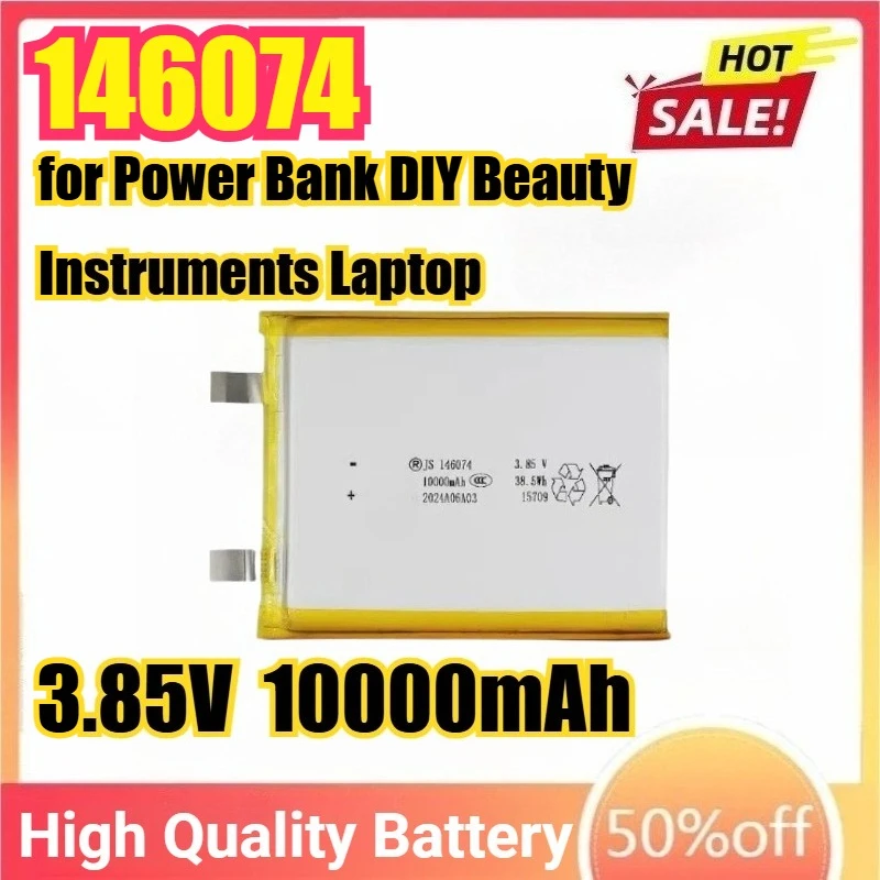 3.85V 10000mAh 146074 Lithium Polymer Battery Li-polymer Rechargeable Batteries for Power Bank DIY Beauty Instruments Laptop
3.85V 10000mAh 146074 Lithium Polymer Battery Li-polymer Rechargeable Batteries for Power Bank DIY Beauty Instruments Laptop