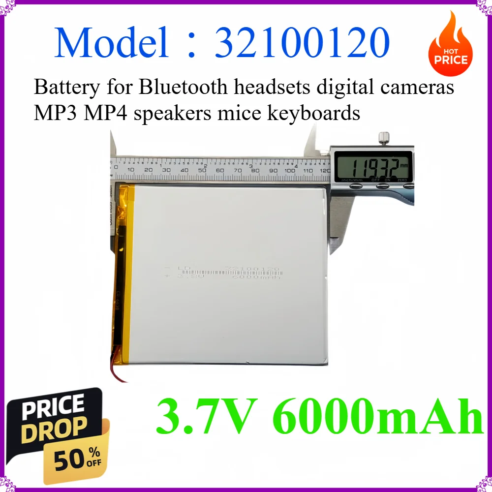 32100120 3.7V 6000mAh 3098120 Polymer Lithium Battery for Bluetooth headsets digital cameras MP3 MP4 speakers mice keyboards
32100120 3.7V 6000mAh 3098120 Polymer Lithium Battery for Bluetooth headsets digital cameras MP3 MP4 speakers mice keyboards